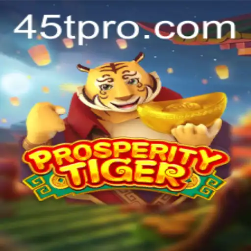 Unlocking the Magic of ProsperityTiger: A Journey into the 45t Domain